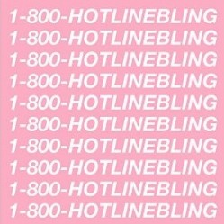Drake "Hotline Bling"