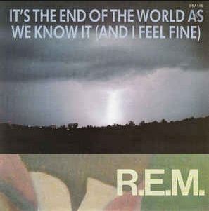 R.E.M. ""It's The End Of The World As We Know It (And I Feel Fine)" CD