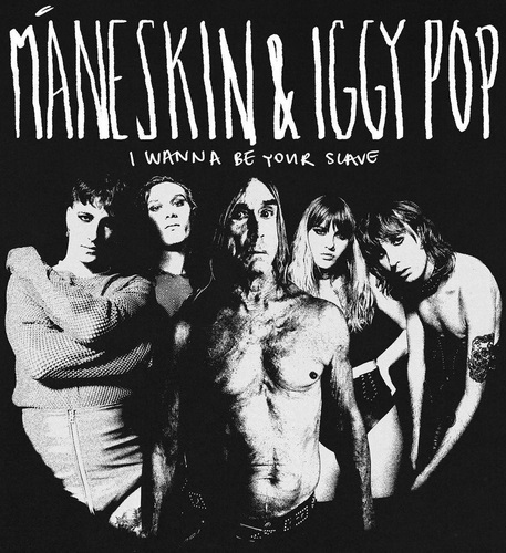 „Måneskin“ feat. Iggy Pop "I Wanna Be Your Slave" CD