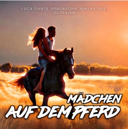 Luca-Dante Spadafora &  Niklas Dee & Octavian "Mädchen auf dem Pferd" CD